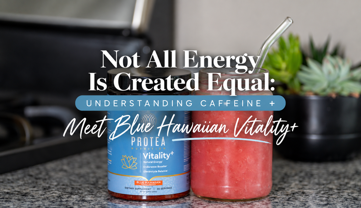 Not All Energy Is Created Equal: Understanding Caffeine + Meet Blue Hawaiian Vitality+