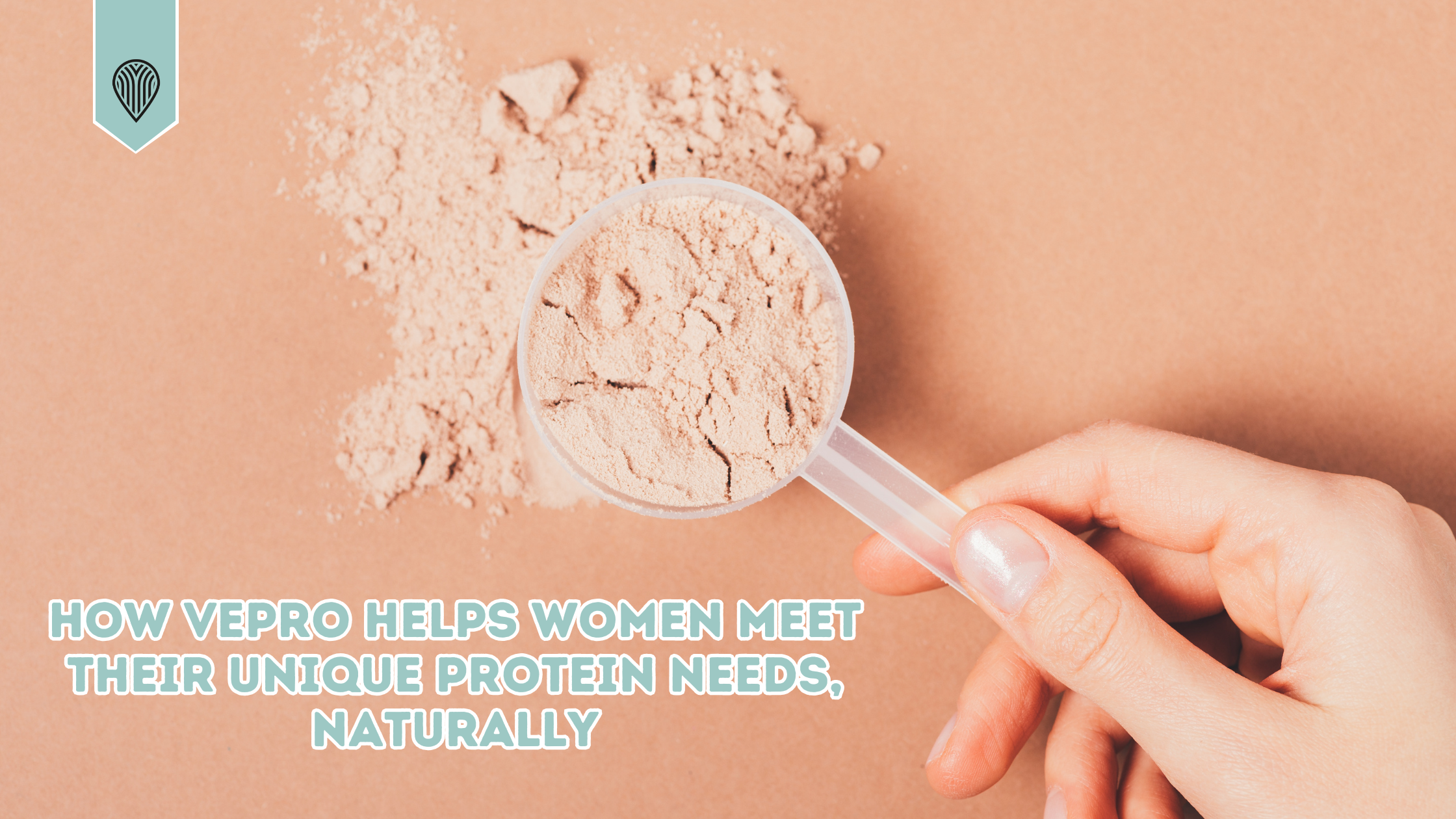 How VePro Helps Women Meet Their Unique Protein Needs, Naturally