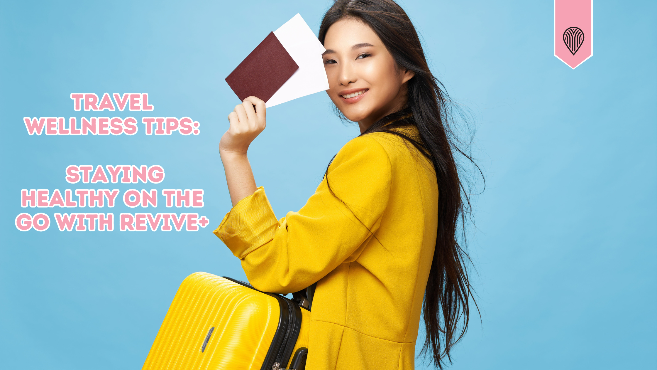 Travel Wellness Tips: Staying Healthy on the Go With Revive+