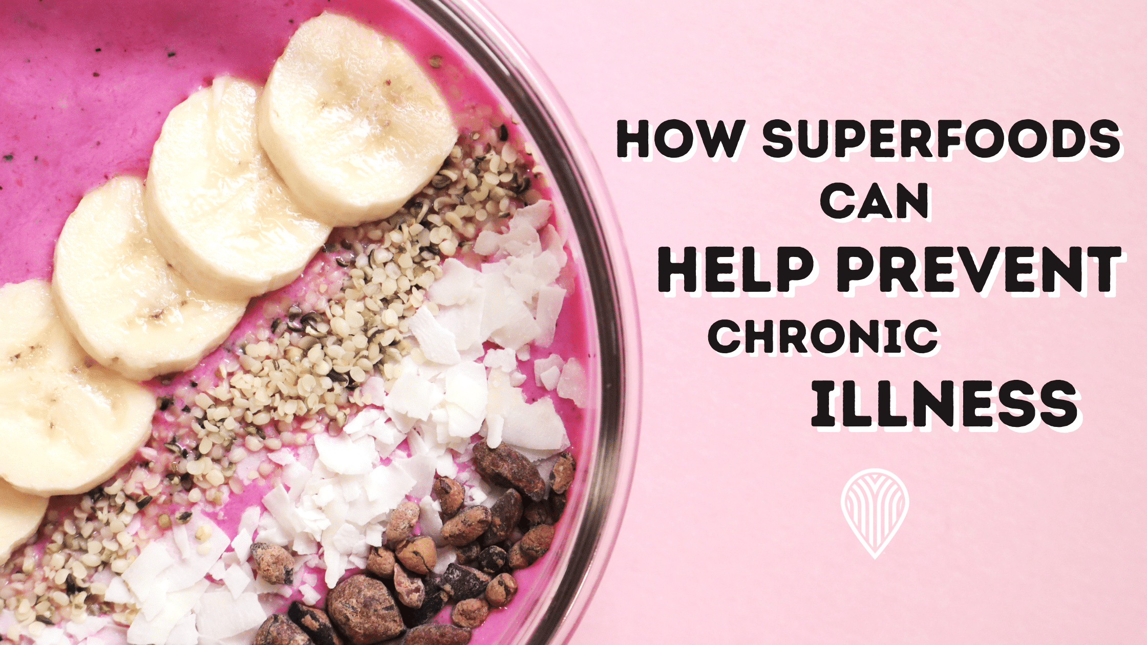 how superfoods can help prevent chronic illness copy 2