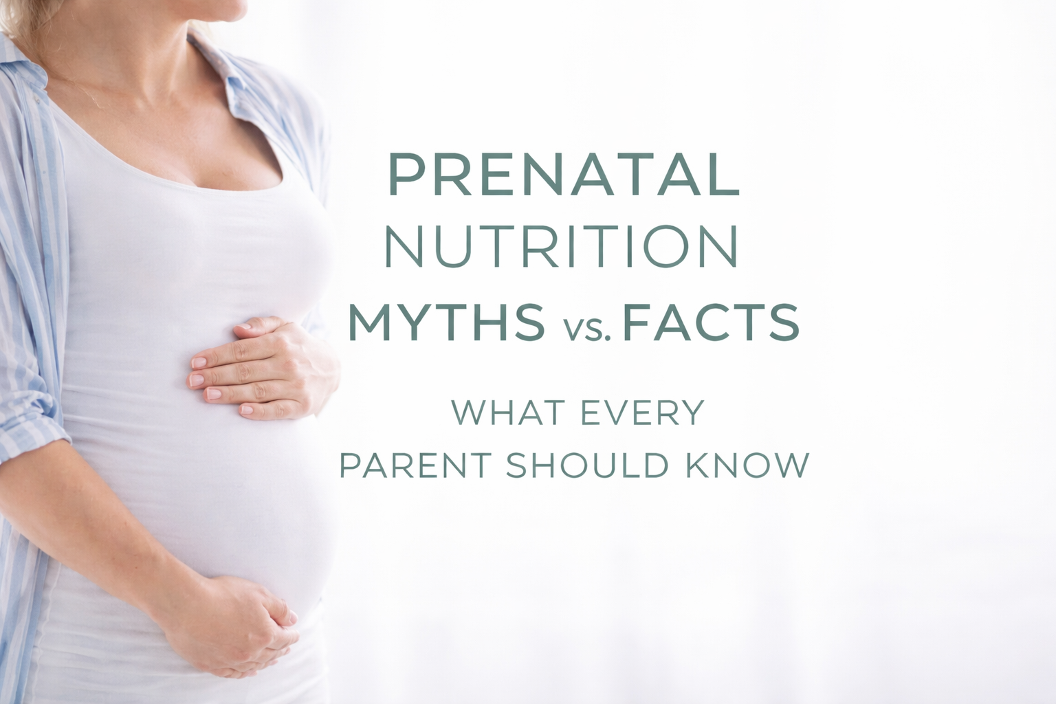 Prenatal Nutrition Myths vs. Facts: What Every Expecting Parent Should Know